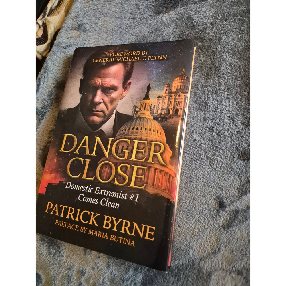Danger Close Domestic Extremist #1 Patrick Byrne Hardcover Memoir 9781963102116